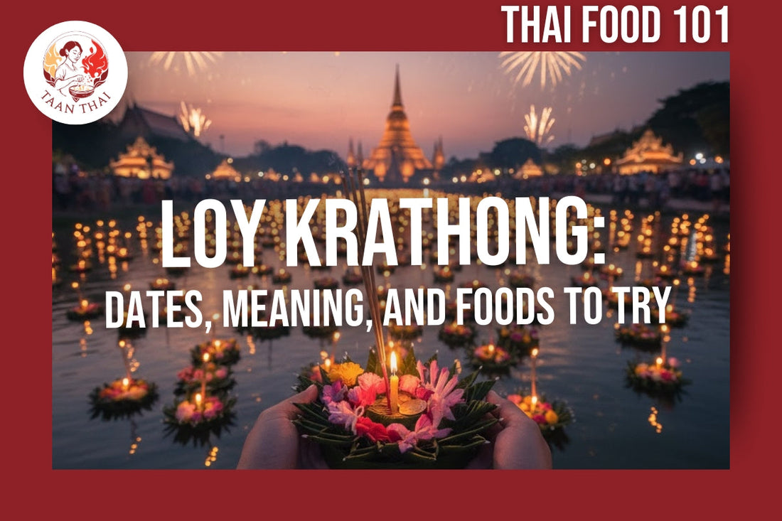 Loy Krathong & Yi Peng: Dates, Meaning, and Foods to Try